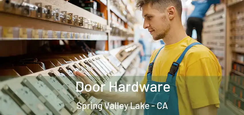  Door Hardware Spring Valley Lake - CA
