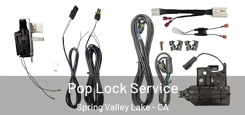  Pop Lock Service Spring Valley Lake - CA