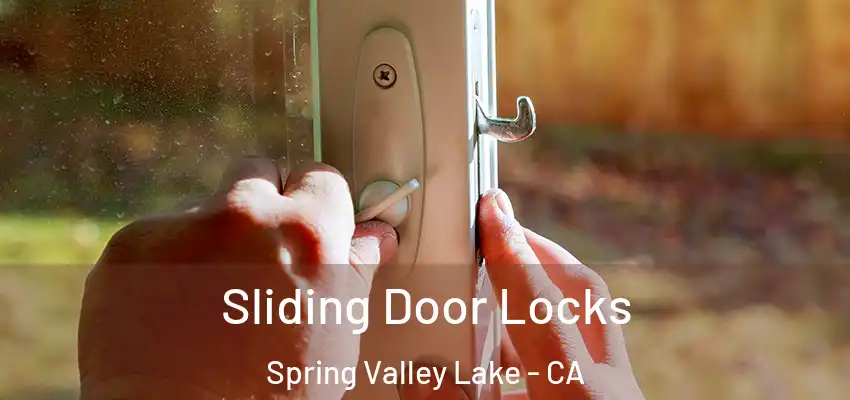  Sliding Door Locks Spring Valley Lake - CA